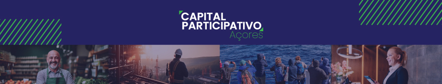Programa Capital Participativo Açores I: estão em contratação as primeiras operações no valor de 630 mil euros