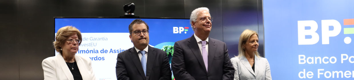 BPF lança hoje as novas Linhas de Garantia BPF InvestEU, no valor de €3,6 mil milhões